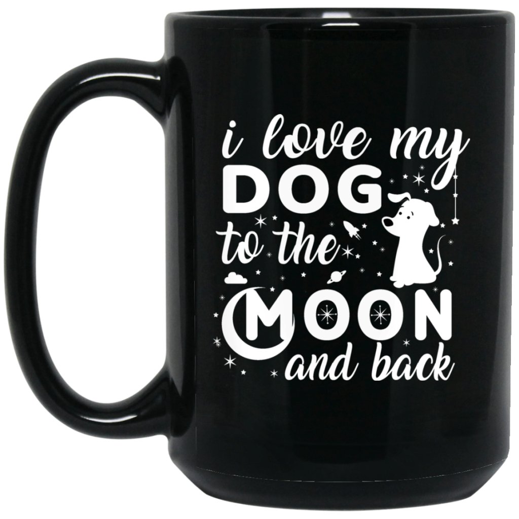 "I Love My Dog To The Moon & Back" Coffee Mug (Black) - UniqueThoughtful