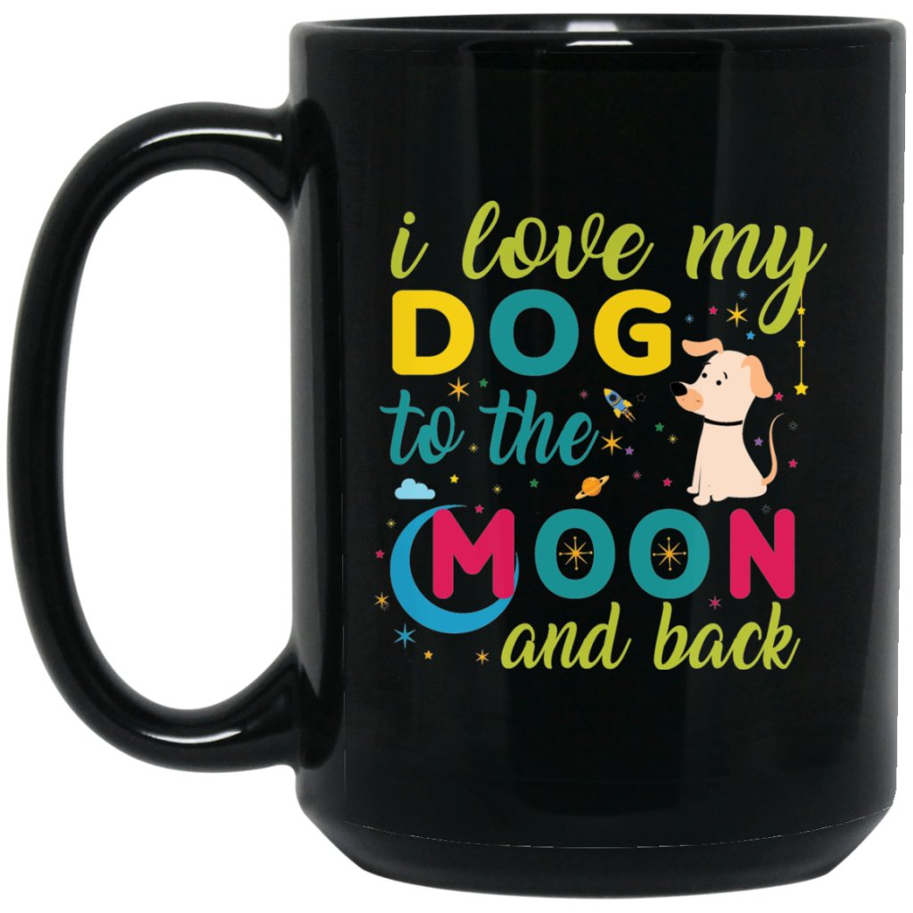 "I Love My Dog To The Moon & Back" Coffee Mug (Black with Color Print) - UniqueThoughtful
