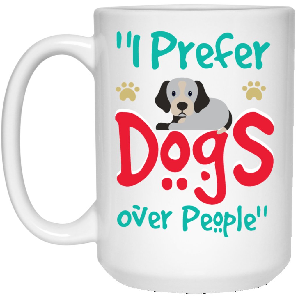"I Prefer Dogs Over People" Coffee Mug (White with Color Print) - UniqueThoughtful