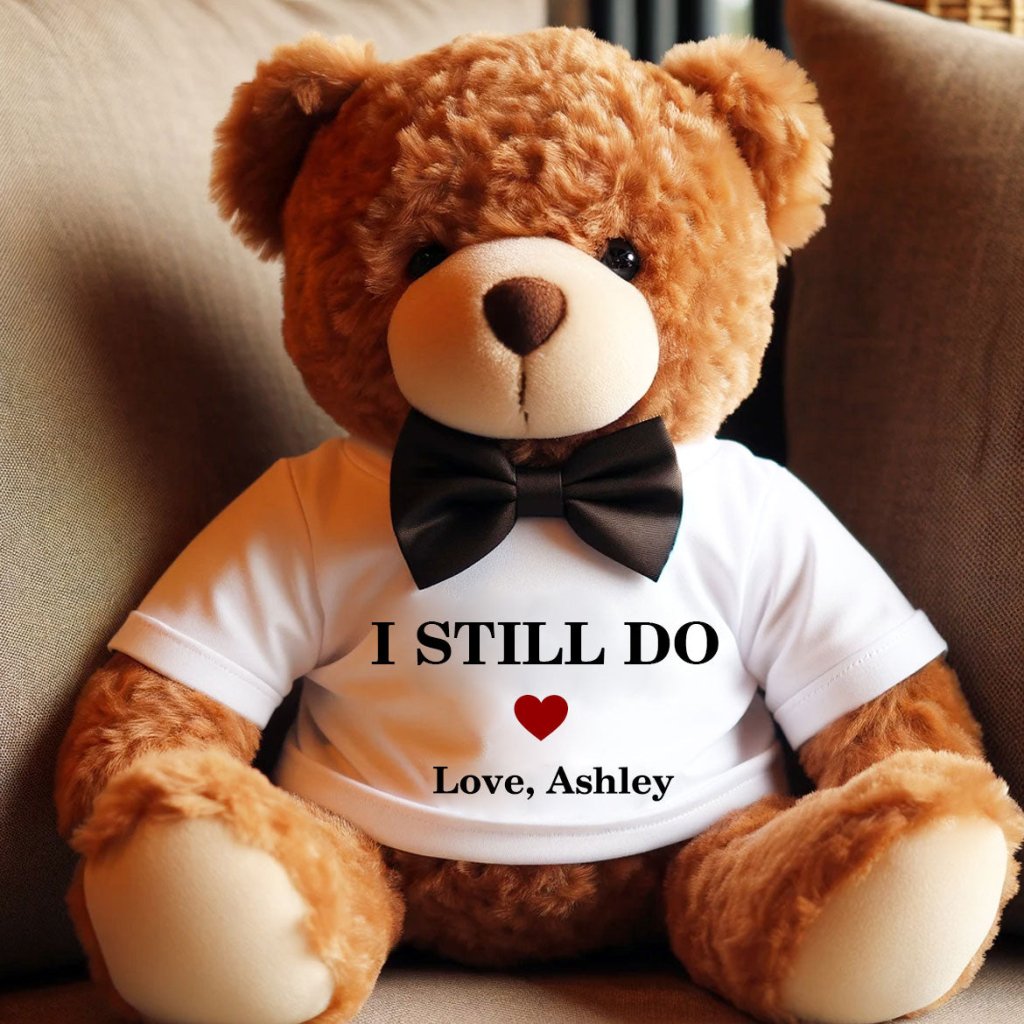 I Still Do Custom Plush Teddy Bear - Best Valentine's Gift - UniqueThoughtful