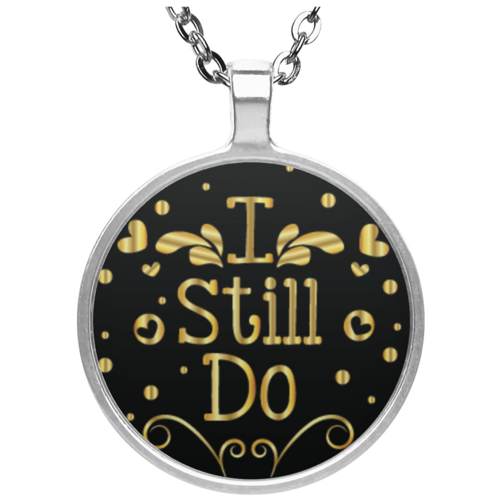 ''I Still Do'' Necklace - UniqueThoughtful