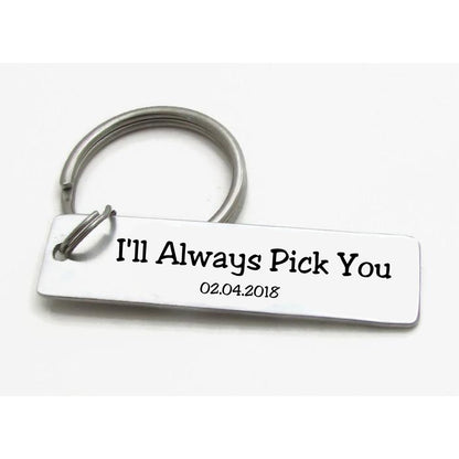 I'll Always Pick You Personalized Keychain - UniqueThoughtful
