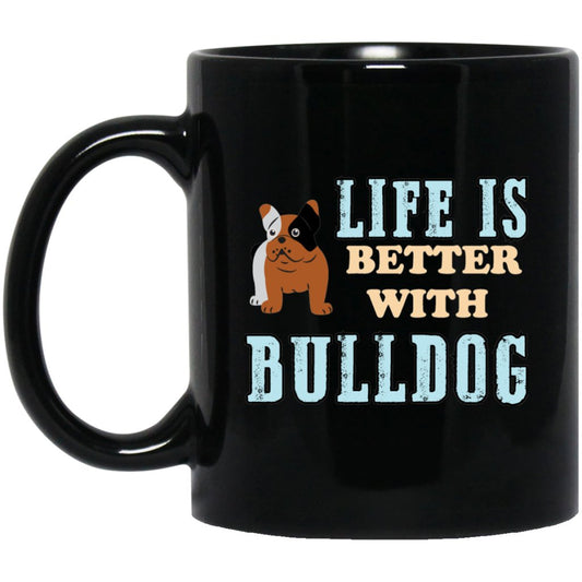 "Life Is Better With BULLDOG" Coffee Mug (Black with Color Print) - UniqueThoughtful