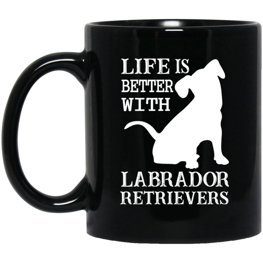 "Life Is Better With LABRADOR RETRIEVERS" Coffee Mug (Black) - UniqueThoughtful