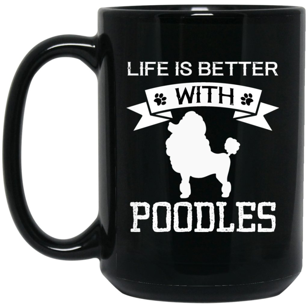 "Life Is Better With Poodles" Coffee Mug(Black) - UniqueThoughtful