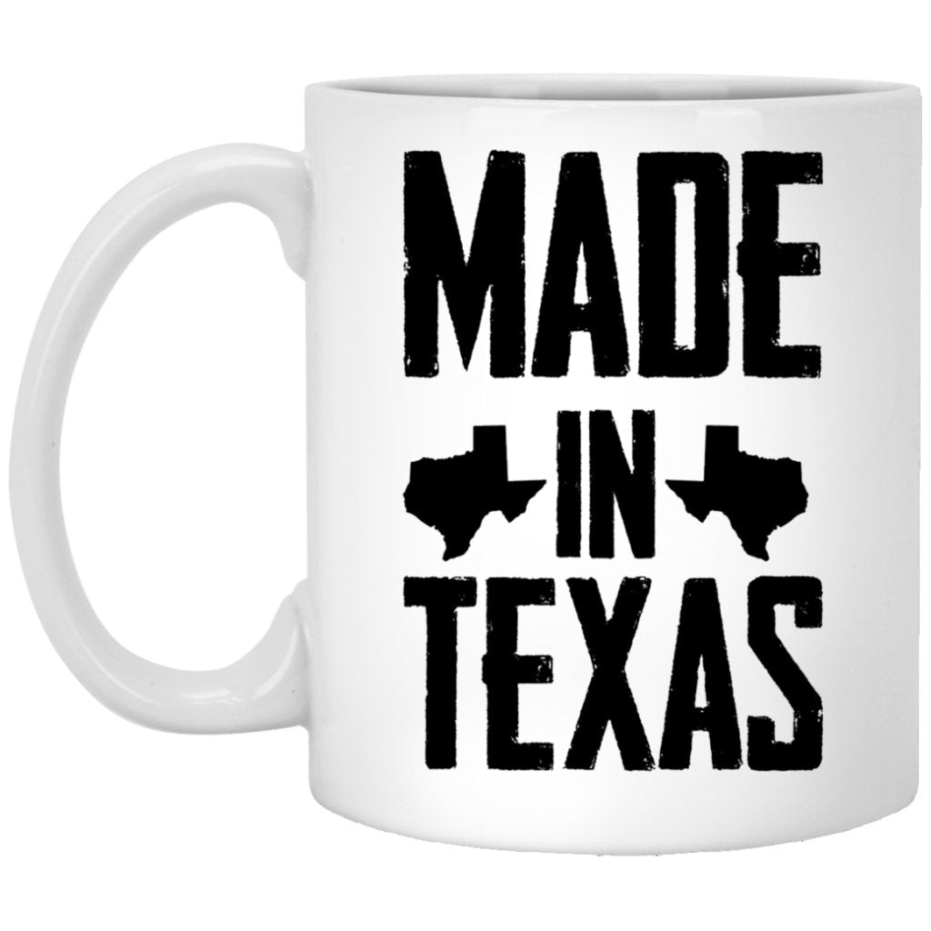"Made In Texas" Coffee Mug - UniqueThoughtful