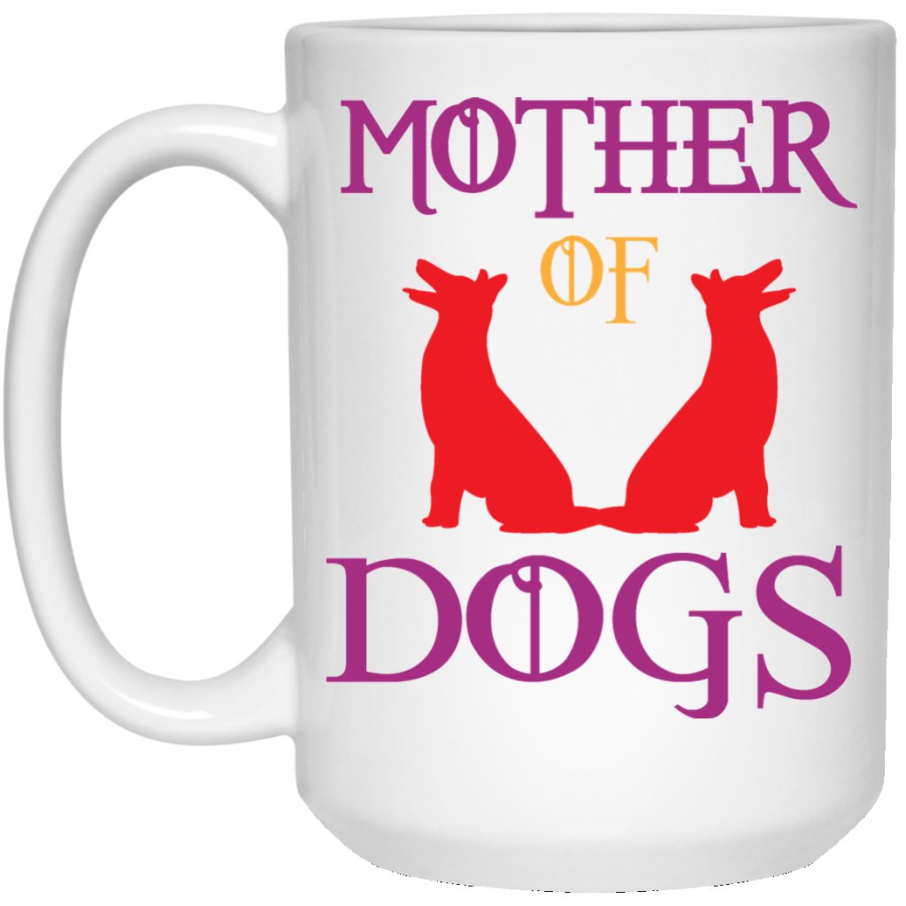 "Mother Of Dogs" Coffee Mug (White with Color Print) - UniqueThoughtful