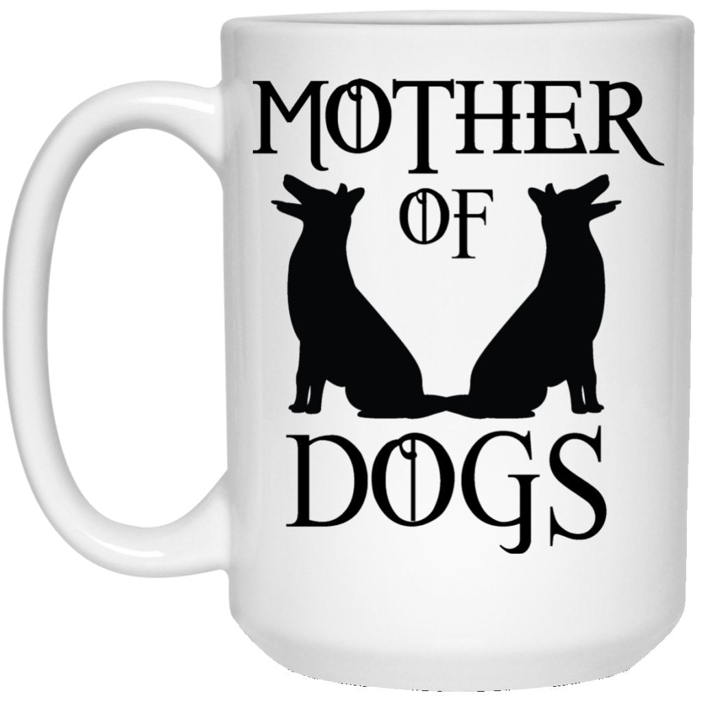 "Mother Of Dogs" Coffee Mug(White) - UniqueThoughtful