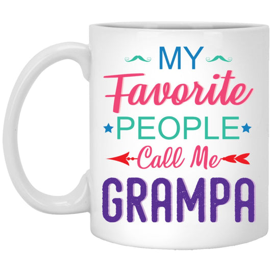 "My favorite people call me grampa" Coffee mug - UniqueThoughtful