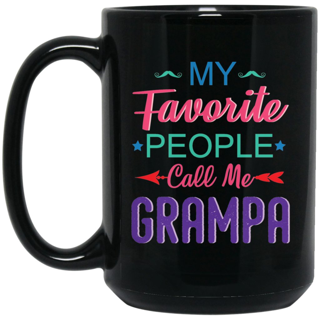 "My favorite people call me grampa" Coffee mug - UniqueThoughtful