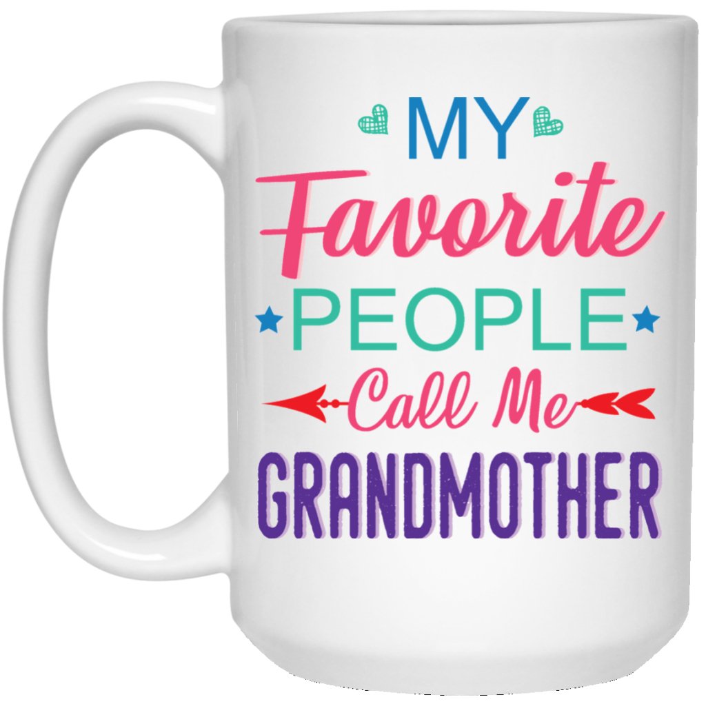 "My favorite people call me grandmother" Coffee mug - UniqueThoughtful