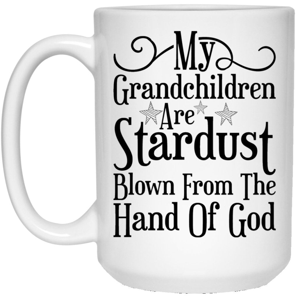 "My Grandchildren Are Stardust" Coffee Mug - UniqueThoughtful