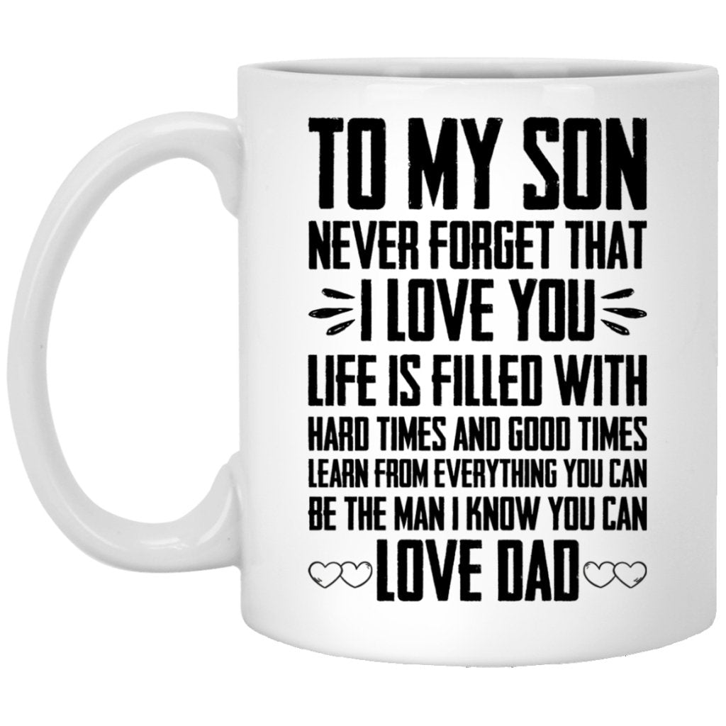 "Never Forget That I Love You" Coffee Mug for Son - UniqueThoughtful