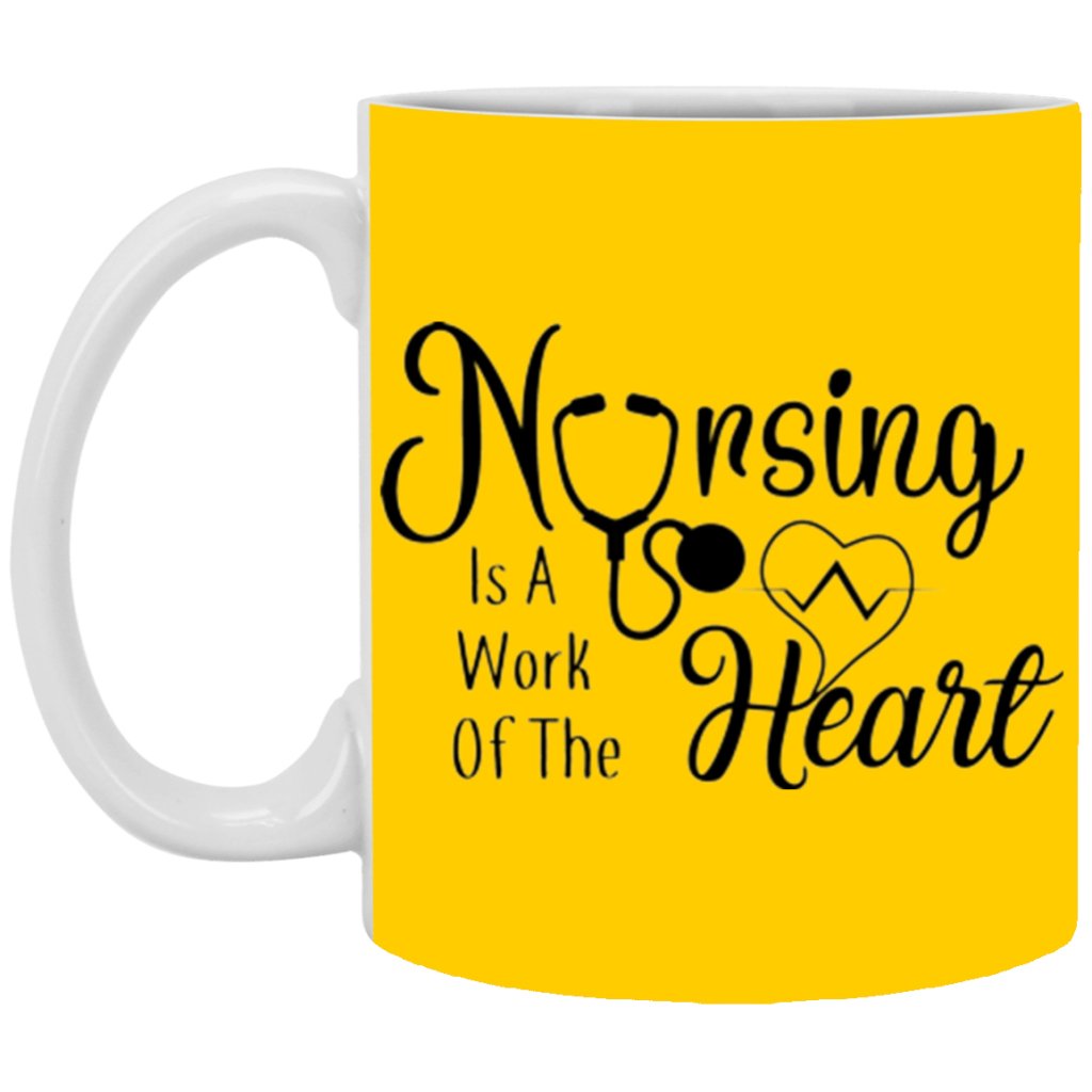 "Nursing Is A Work Of The Heart" Coffee Mug - UniqueThoughtful