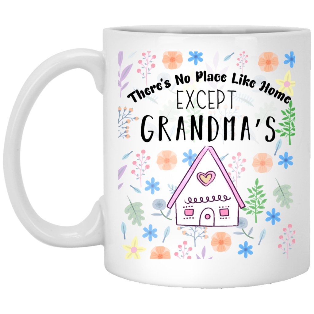 "There No Place Like Home Except Grandma's" Coffee Mug - UniqueThoughtful