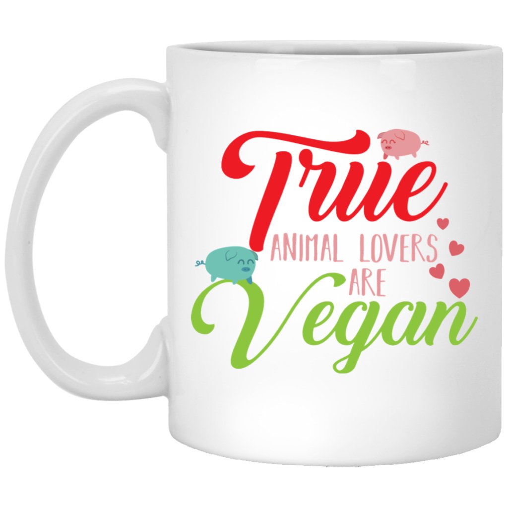 "True Animal lovers are Vegan" Coffee Mug - UniqueThoughtful