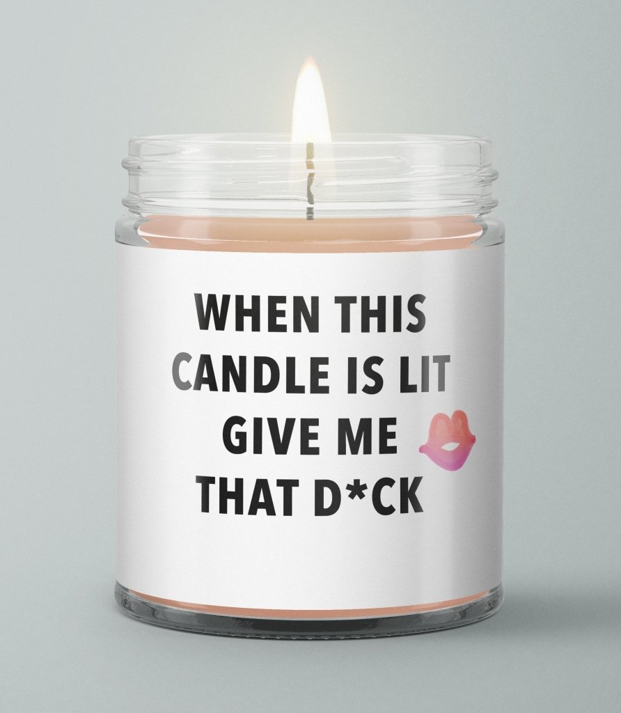When this candle is lit - Funny Couple Gift - UniqueThoughtful